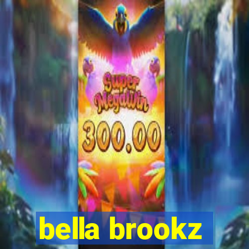 bella brookz